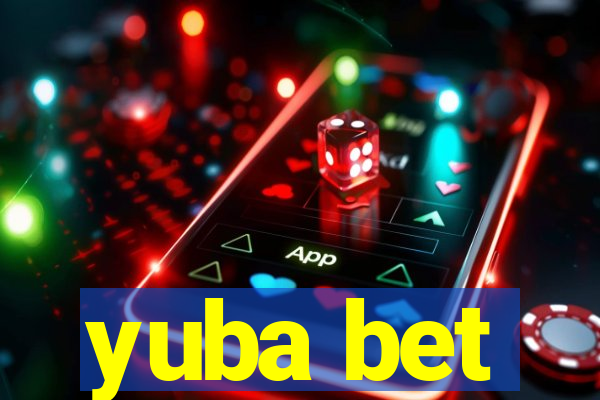 yuba bet