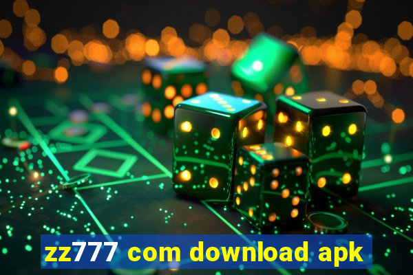 zz777 com download apk