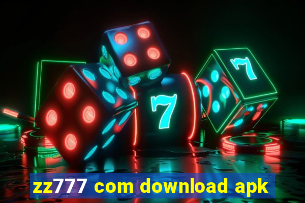 zz777 com download apk