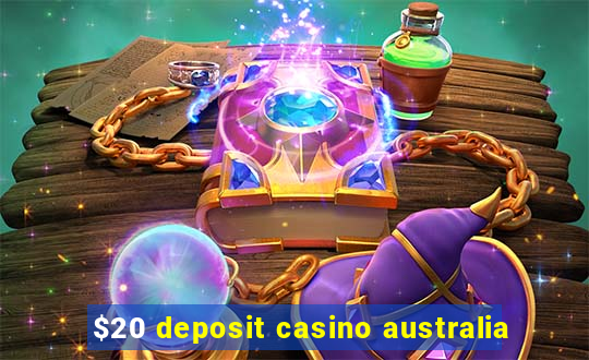 $20 deposit casino australia