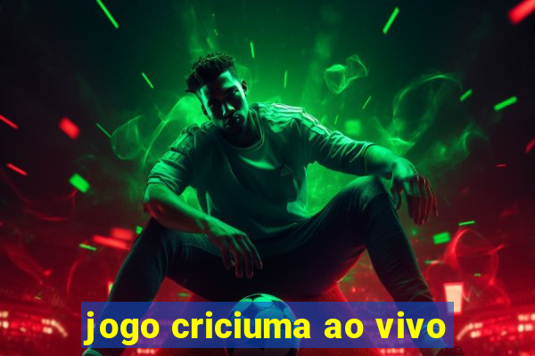 jogo criciuma ao vivo