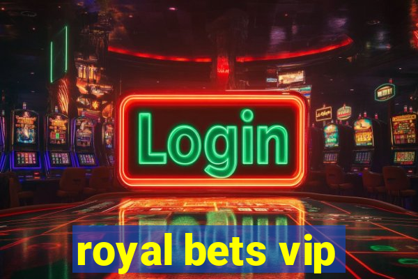 royal bets vip