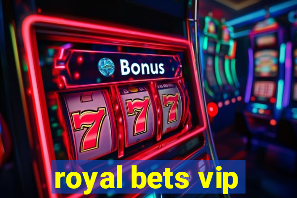 royal bets vip