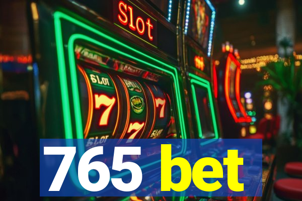 765 bet