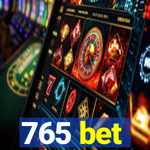 765 bet