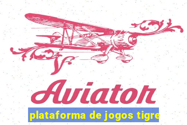 plataforma de jogos tigre