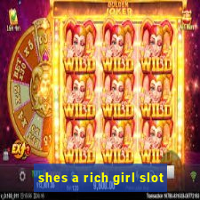 shes a rich girl slot