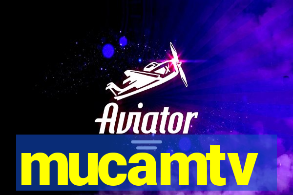 mucamtv