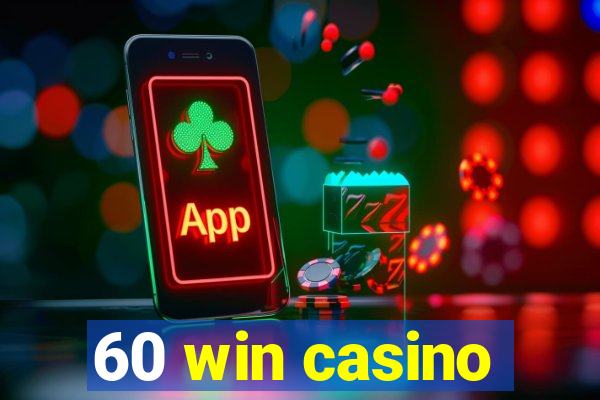 60 win casino