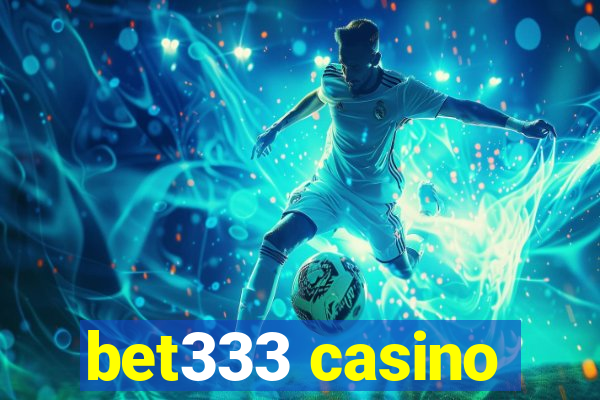 bet333 casino