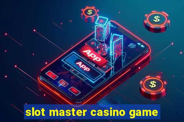 slot master casino game