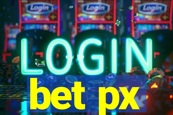 bet px