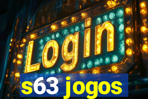 s63 jogos