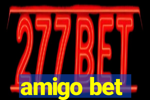 amigo bet