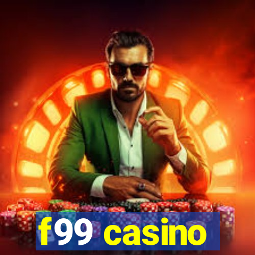 f99 casino