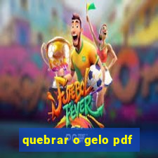 quebrar o gelo pdf