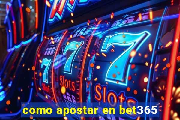 como apostar en bet365