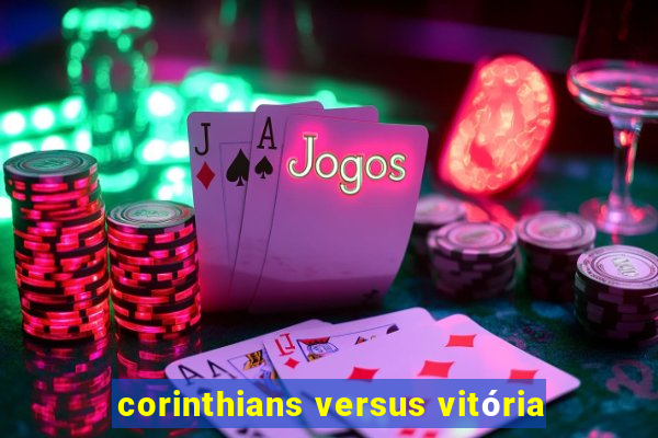 corinthians versus vitória