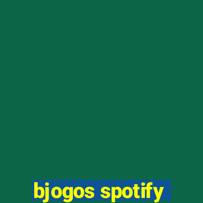 bjogos spotify