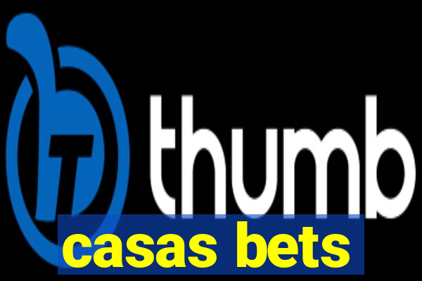 casas bets