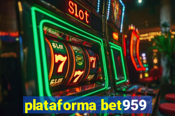 plataforma bet959