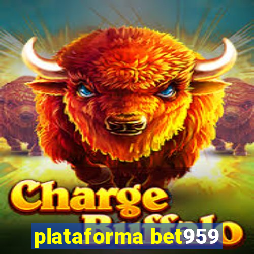 plataforma bet959