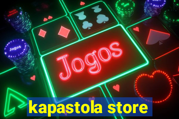 kapastola store