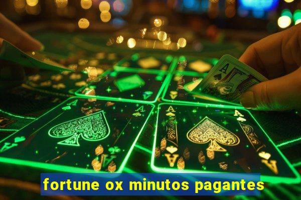 fortune ox minutos pagantes