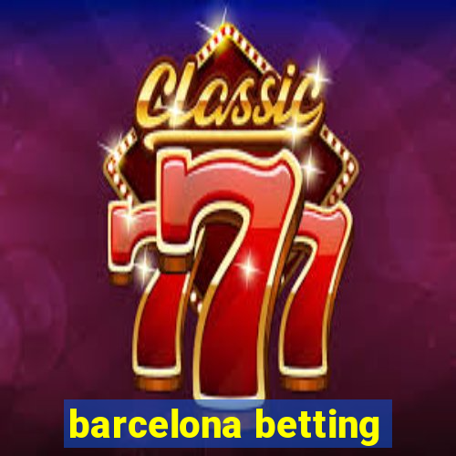 barcelona betting