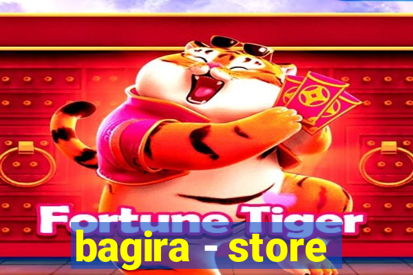 bagira - store