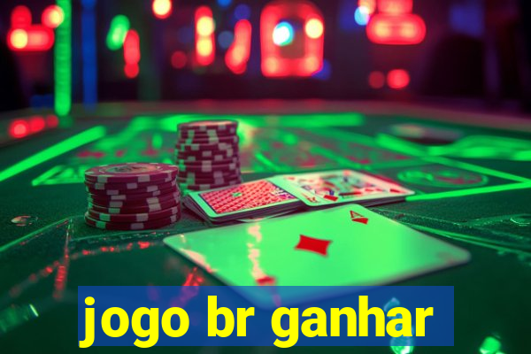 jogo br ganhar