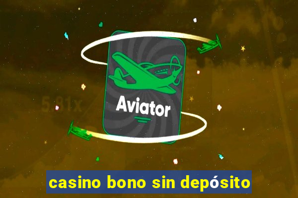 casino bono sin depósito