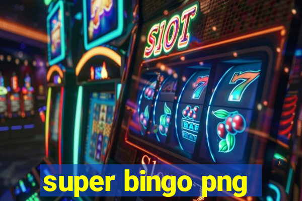 super bingo png