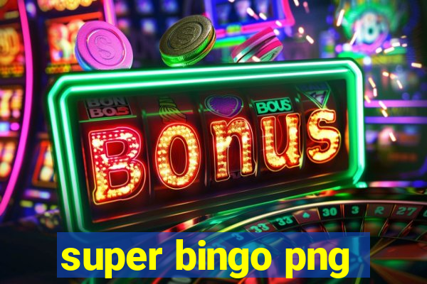 super bingo png