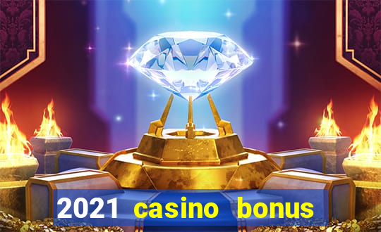 2021 casino bonus ohne einzahlung