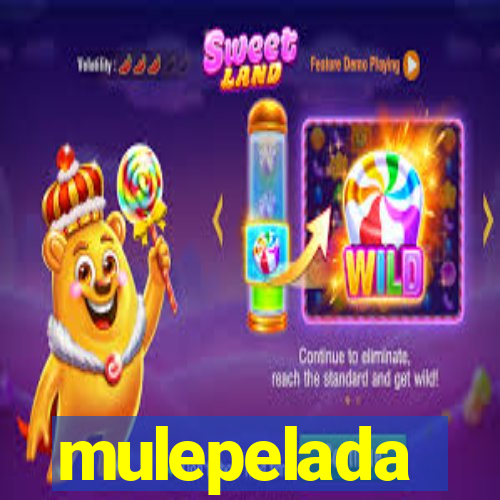 mulepelada