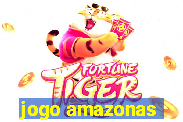 jogo amazonas