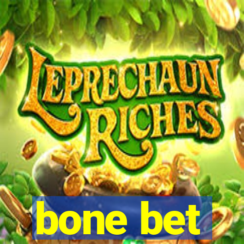 bone bet