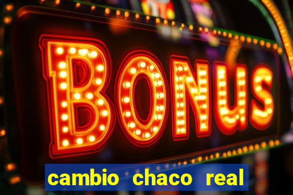 cambio chaco real en guarani