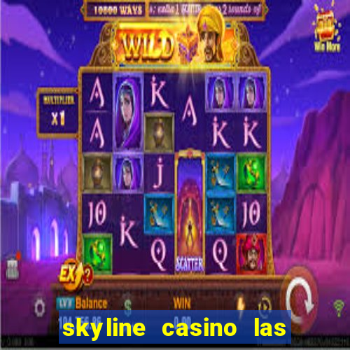 skyline casino las vegas nevada