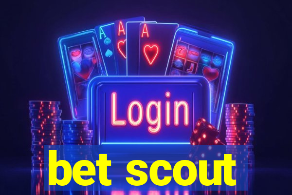 bet scout