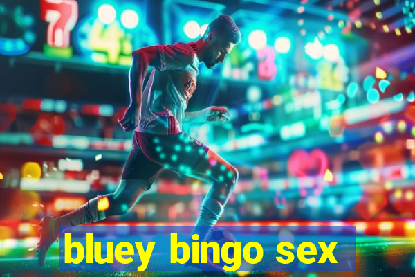 bluey bingo sex