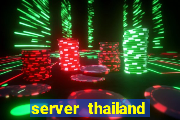 server thailand slot gacor