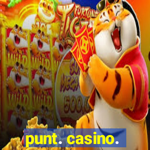 punt. casino.