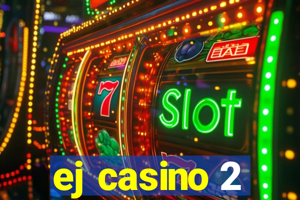 ej casino 2