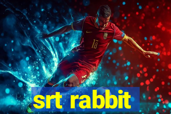 srt rabbit