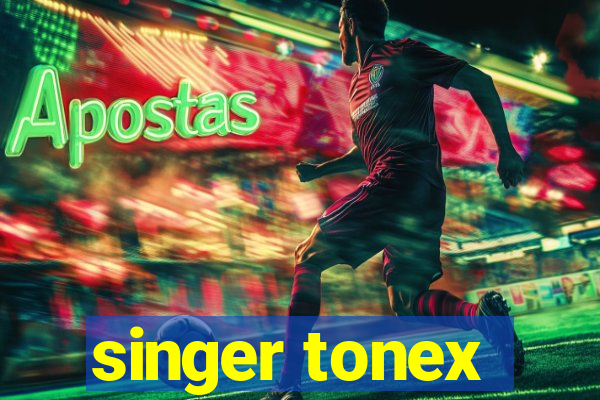 singer tonex