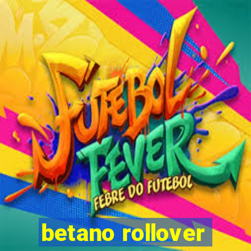 betano rollover