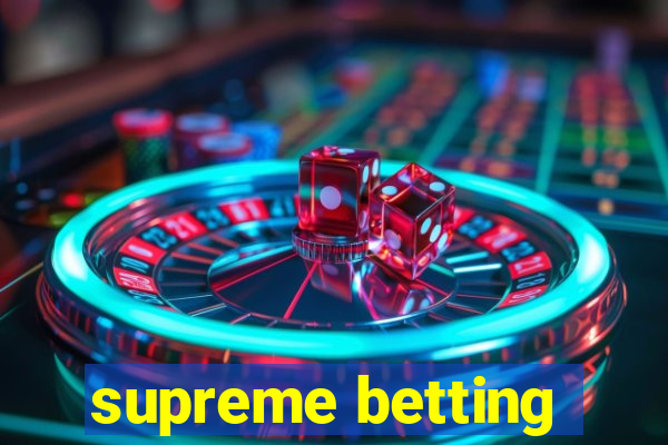 supreme betting