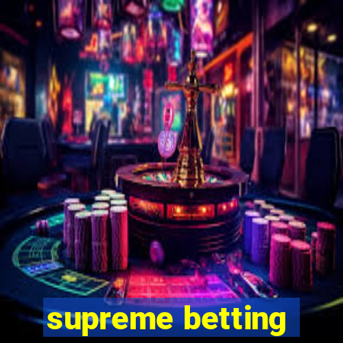 supreme betting